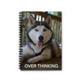 Husky 'Over Thinking' Spiral Notebook — Cute Dog Ruled Journal for Notes & Gifts