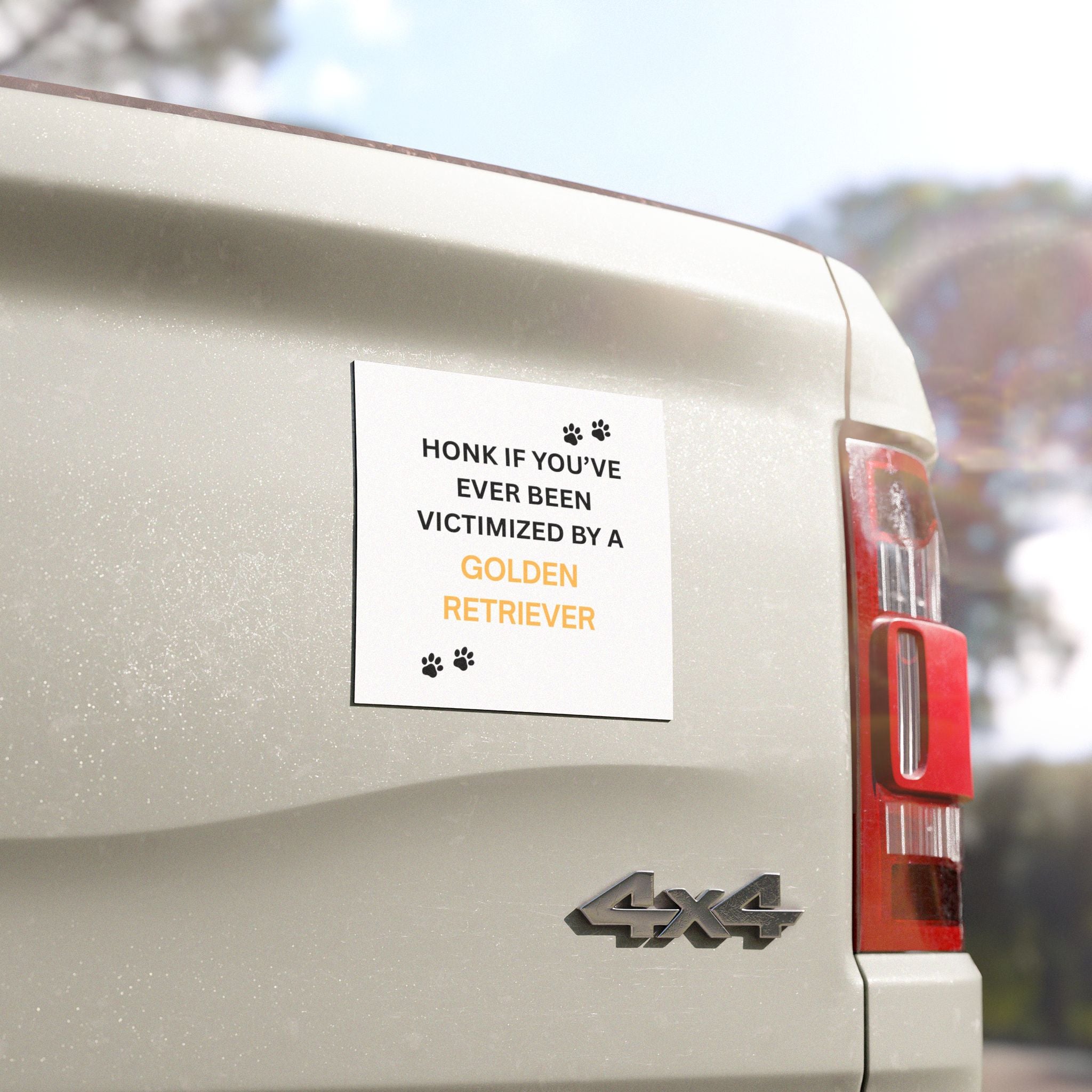 Car Magnet — "Honk If You’ve Ever Been Victimized by a Golden Retriever"