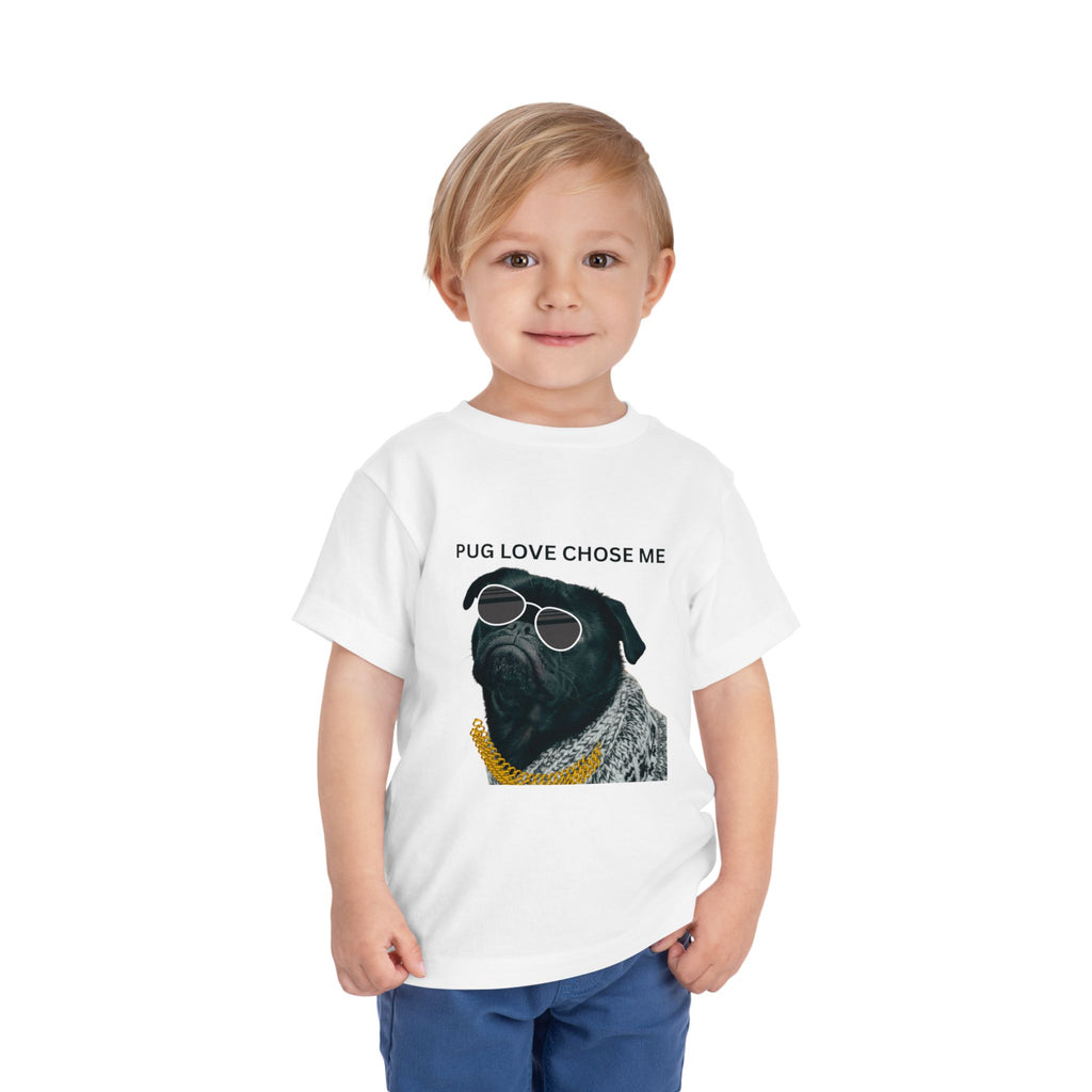 Toddler Tee "Pug Love Chose Me"